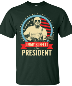 Jimmy Buffett for president 2016 t shirt & hoodies