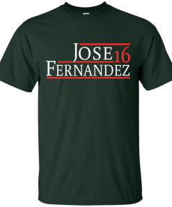 Jose Fernandez for President 2016 T Shirt, Hoodies, Tank Top