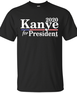 Kanye for President  2020 T Shirt, Hoodies, Tank Top