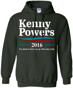 Kenny Powers for president 2016 t shirt & hoodies, tank top