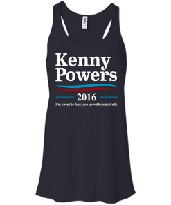 Kenny Powers for president 2016 t shirt & hoodies, tank top