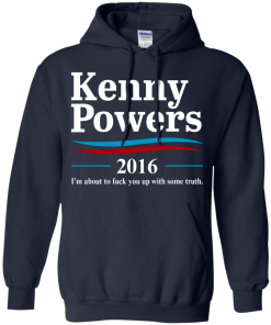 Kenny Powers for president 2016 t shirt & hoodies, tank top