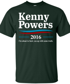 Kenny Powers for president 2016 t shirt & hoodies, tank top