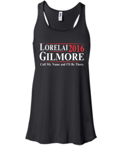 Lorelai Gilmore for president 2016 t shirt & hoodies