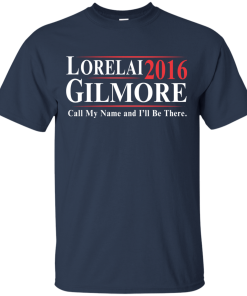 Lorelai Gilmore for president 2016 t shirt & hoodies