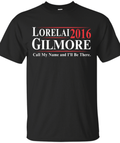 Lorelai Gilmore for president 2016 t shirt & hoodies