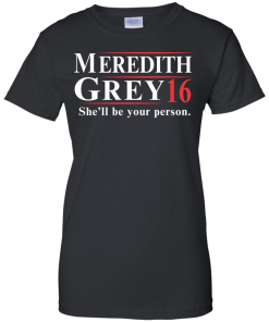 Meredith Grey for president 2016 t shirt/hoodies/tank top