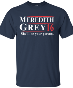 Meredith Grey for president 2016 t shirt/hoodies/tank top
