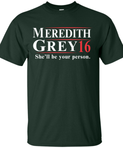 Meredith Grey for president 2016 t shirt/hoodies/tank top