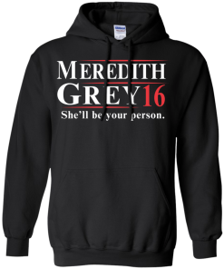 Meredith Grey for president 2016 t shirt/hoodies/tank top