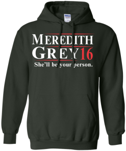 Meredith Grey for president 2016 t shirt/hoodies/tank top