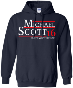 Michael Scott for president 2016 t shirt & hoodies