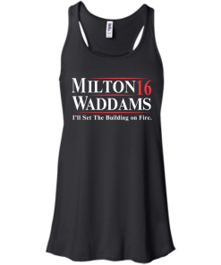 Milton Waddams for president 2016 t shirt & hoodies, tank top