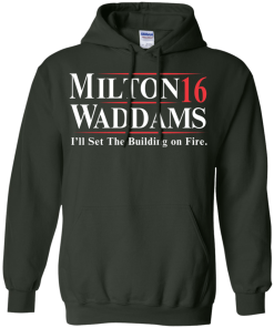 Milton Waddams for president 2016 t shirt & hoodies, tank top