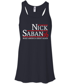 Nick Saban for president 2016 t shirt & hoodies
