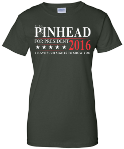 Pinhead for president 2016 t shirt & hoodies