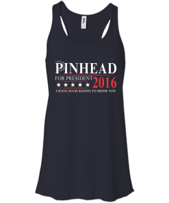 Pinhead for president 2016 t shirt & hoodies