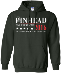 Pinhead for president 2016 t shirt & hoodies