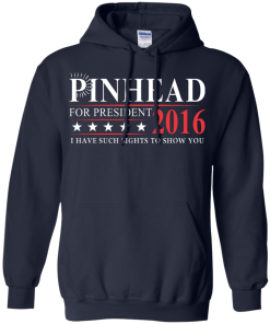 Pinhead for president 2016 t shirt & hoodies