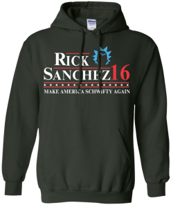 Rick Sanchez for president 2016 t shirt & hoodies