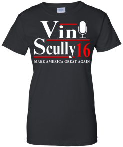 Vin Scully for president 2016 t shirt & hoodies
