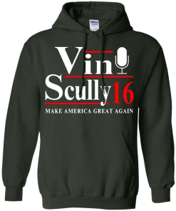 Vin Scully for president 2016 t shirt & hoodies