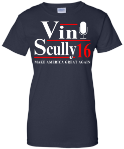 Vin Scully for president 2016 t shirt & hoodies