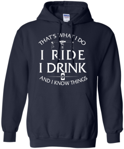 Cycling T Shirt: That's What I Do, I Ride, I Drink and I Know Things
