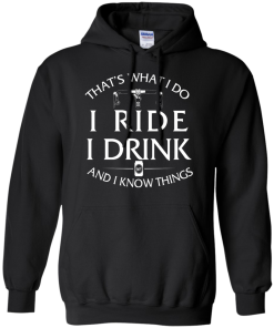 Cycling T Shirt: That's What I Do, I Ride, I Drink and I Know Things