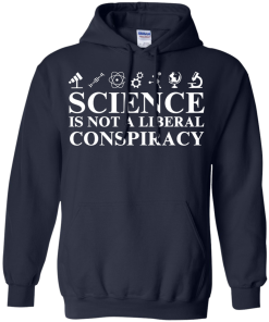 Science is Not A Liberal Conspiracy Shirt