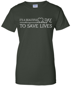 Its a beautiful day to save life shirt, nurse t-shirt