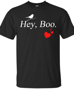 Hey Boo Shirt - To Kill a Mockingbird T-Shirt, Hoodies, Tank Top