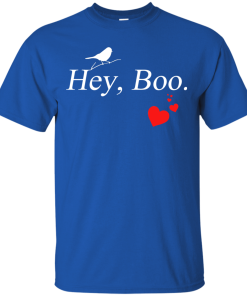 Hey Boo Shirt - To Kill a Mockingbird T-Shirt, Hoodies, Tank Top
