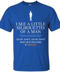 I See A Little Silhouetto Of A Man T Shirt, Hoodies
