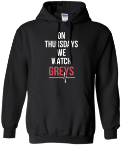 On Thursday we watch grey T-Shirt, Hoodies, Tank Top