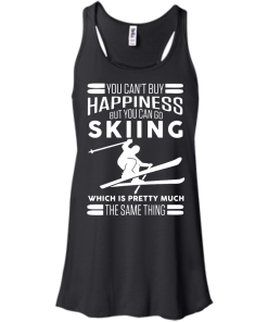 You can't buy happiness but you can go skiing t shirt, hoodies