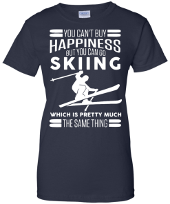 You can't buy happiness but you can go skiing t shirt, hoodies