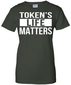 Token's life matter Shirt