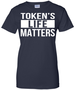 Token's life matter Shirt