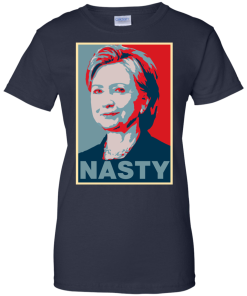 Hillary Clinton A Nasty Woman? Vote Nasty In 2016.