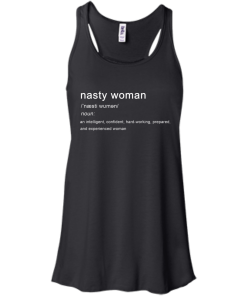 Nasty Woman Definition T Shirt