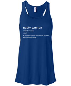 Nasty Woman Definition T Shirt