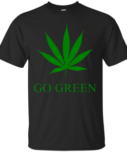 Go Green T-Shirt | Marijuana Weed Leaf | Vape Nation Shirt