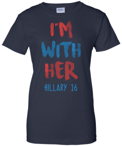Hillary '16 - I'm With Her T Shirt