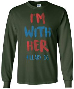 Hillary '16 - I'm With Her T Shirt