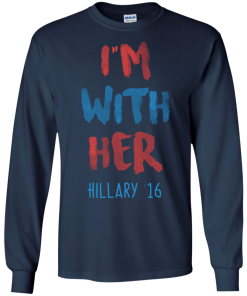 Hillary '16 - I'm With Her T Shirt