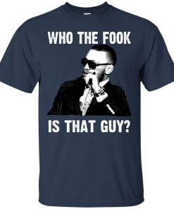 Who The Fook Is That Guy T Shirt
