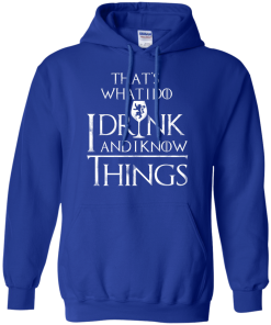 I Drink And I Know Things T-Shirt | Game Of Thrones