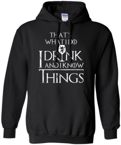 I Drink And I Know Things T-Shirt | Game Of Thrones