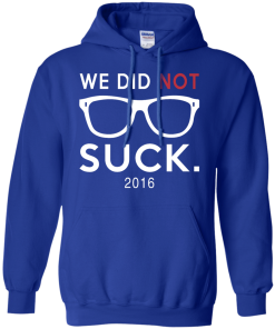 We did not suck - Chicago cubs t shirt